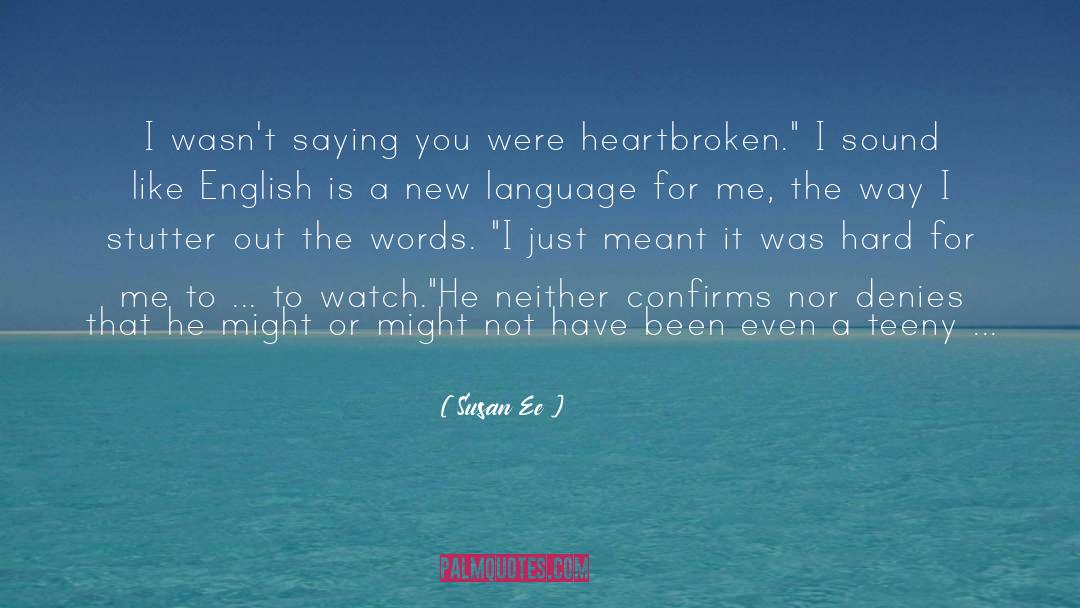 Heartbroken quotes by Susan Ee