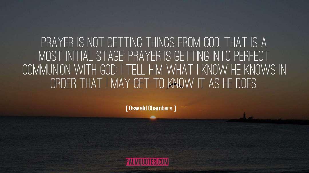 Heartfelt Prayer quotes by Oswald Chambers