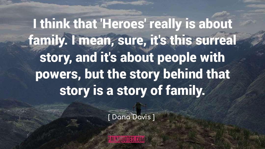 Heartfelt Story quotes by Dana Davis