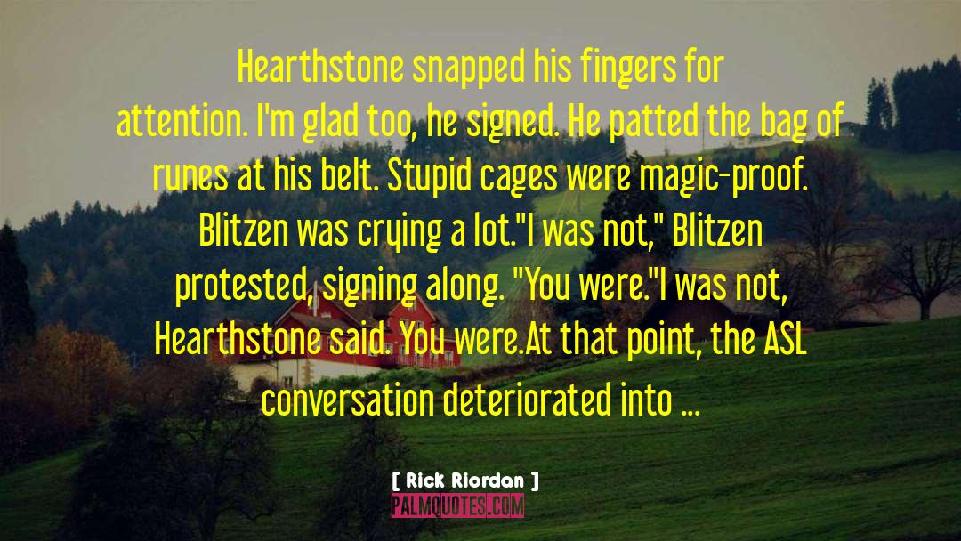 Hearthstone Stoves quotes by Rick Riordan