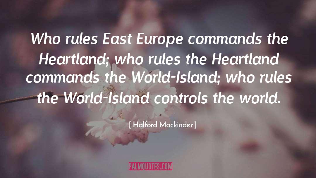 Heartland quotes by Halford Mackinder