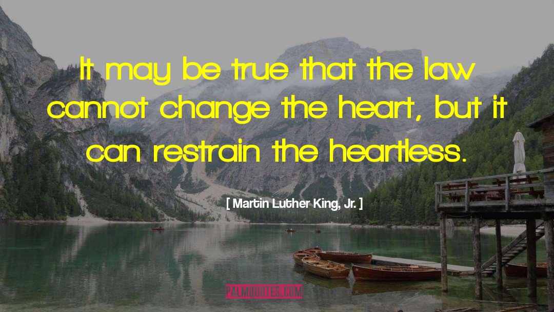 Heartless quotes by Martin Luther King, Jr.