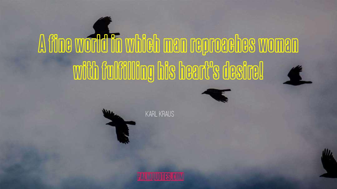 Hearts Desire quotes by Karl Kraus