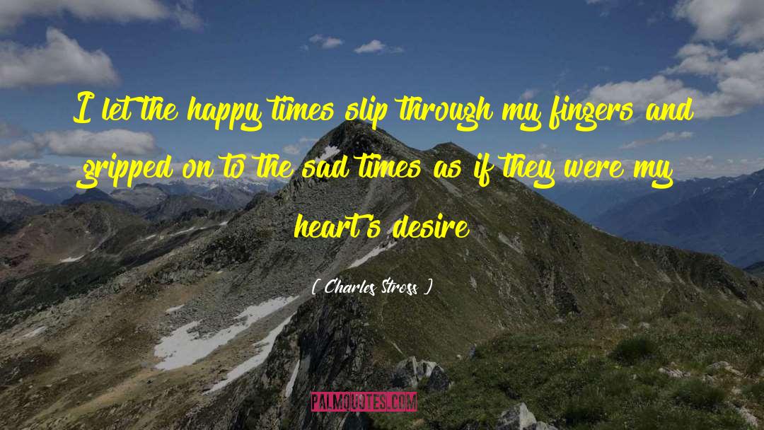 Hearts Desire quotes by Charles Stross