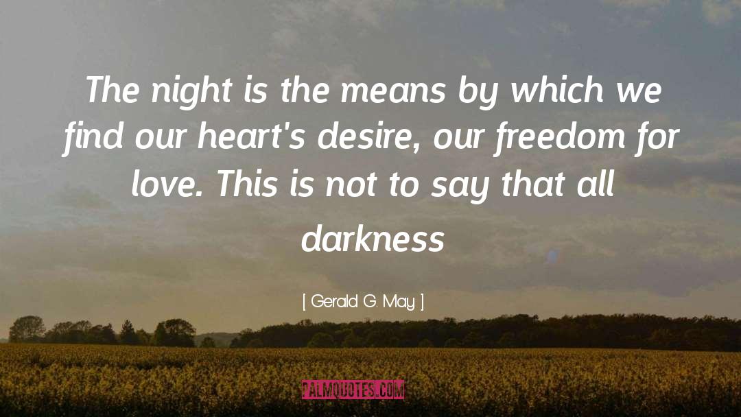 Hearts Desire quotes by Gerald G. May