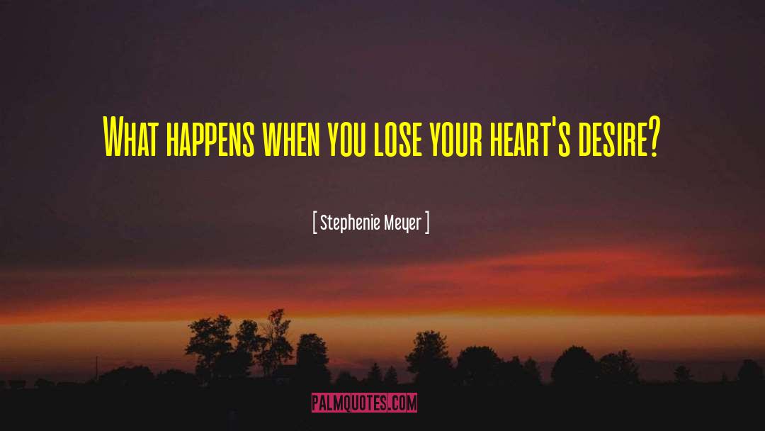Hearts Desire quotes by Stephenie Meyer