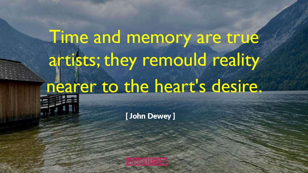 Hearts Desire quotes by John Dewey