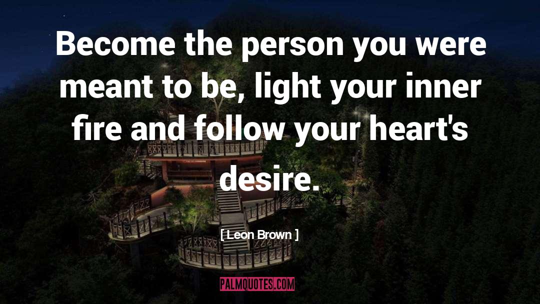 Hearts Desire quotes by Leon Brown