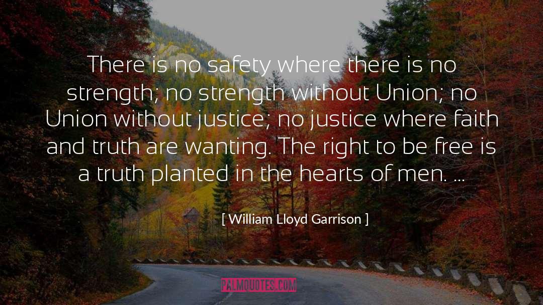 Hearts Of Men quotes by William Lloyd Garrison