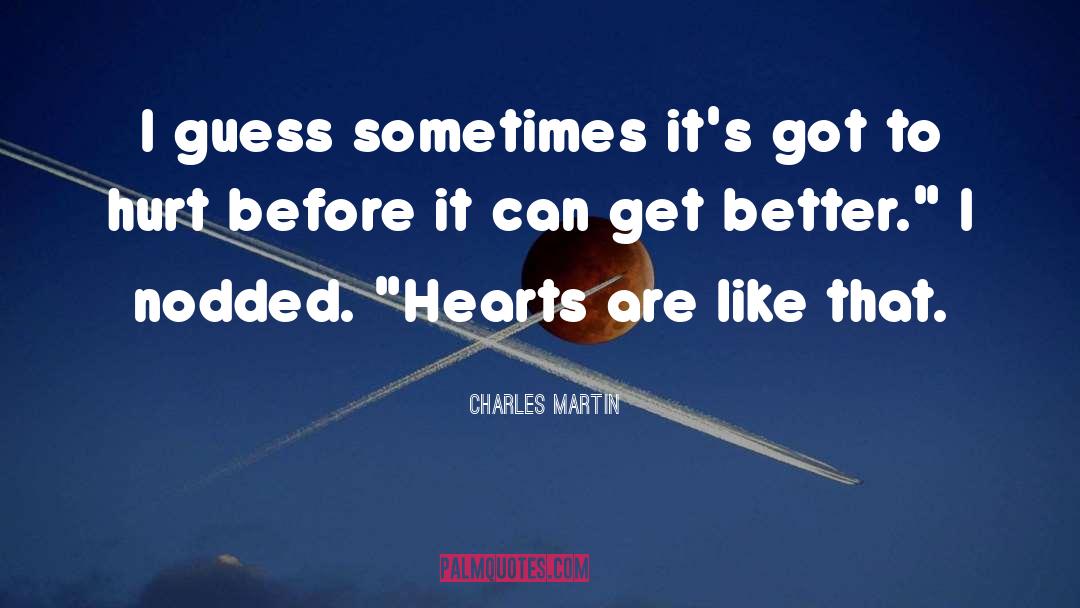 Hearts quotes by Charles Martin