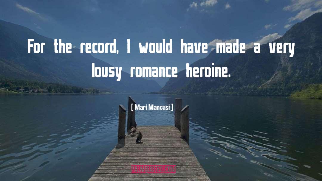 Heartsick Heroine quotes by Mari Mancusi