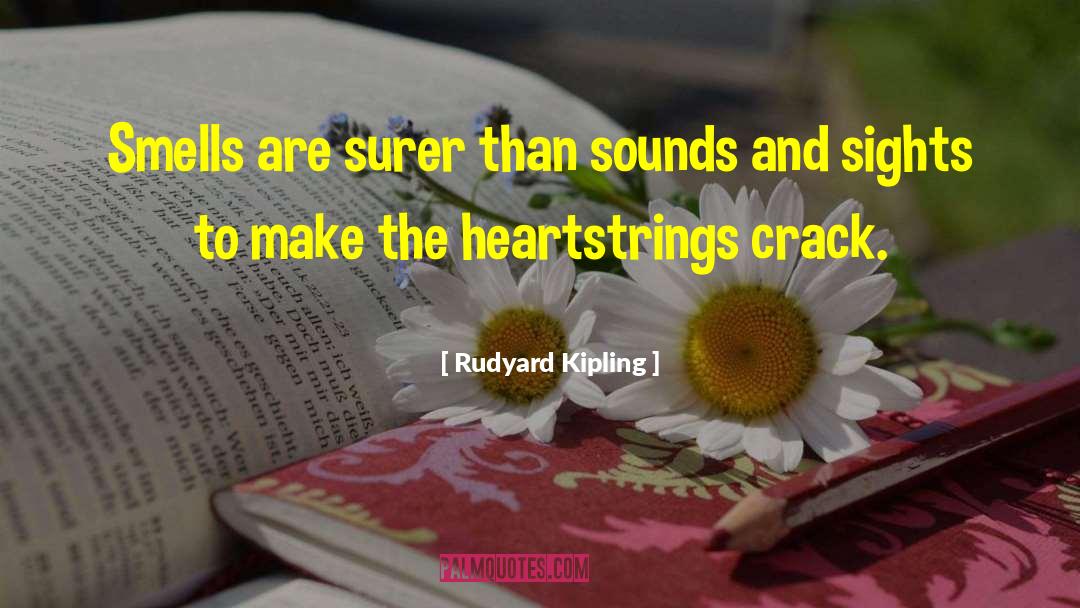 Heartstrings quotes by Rudyard Kipling