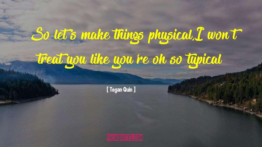 Heartthrob quotes by Tegan Quin