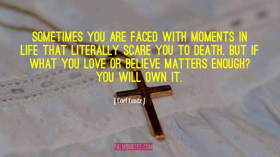 Heartwarming Moments quotes by Carl Lentz