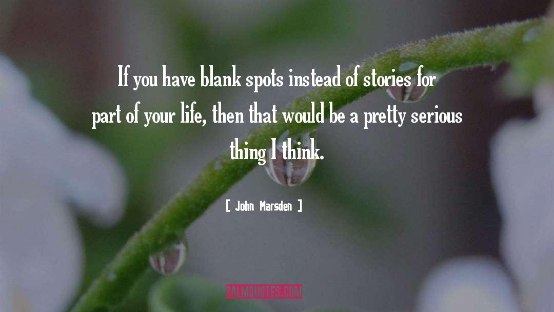 Heartwarming quotes by John Marsden