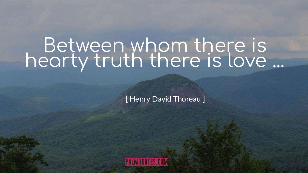 Hearty quotes by Henry David Thoreau
