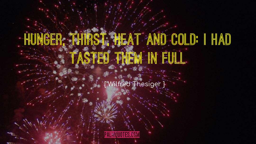 Heat And Cold quotes by Wilfred Thesiger