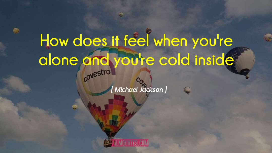 Heat And Cold quotes by Michael Jackson