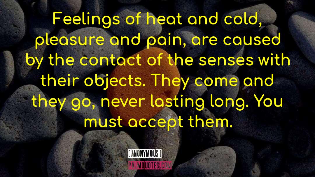 Heat And Cold quotes by Anonymous