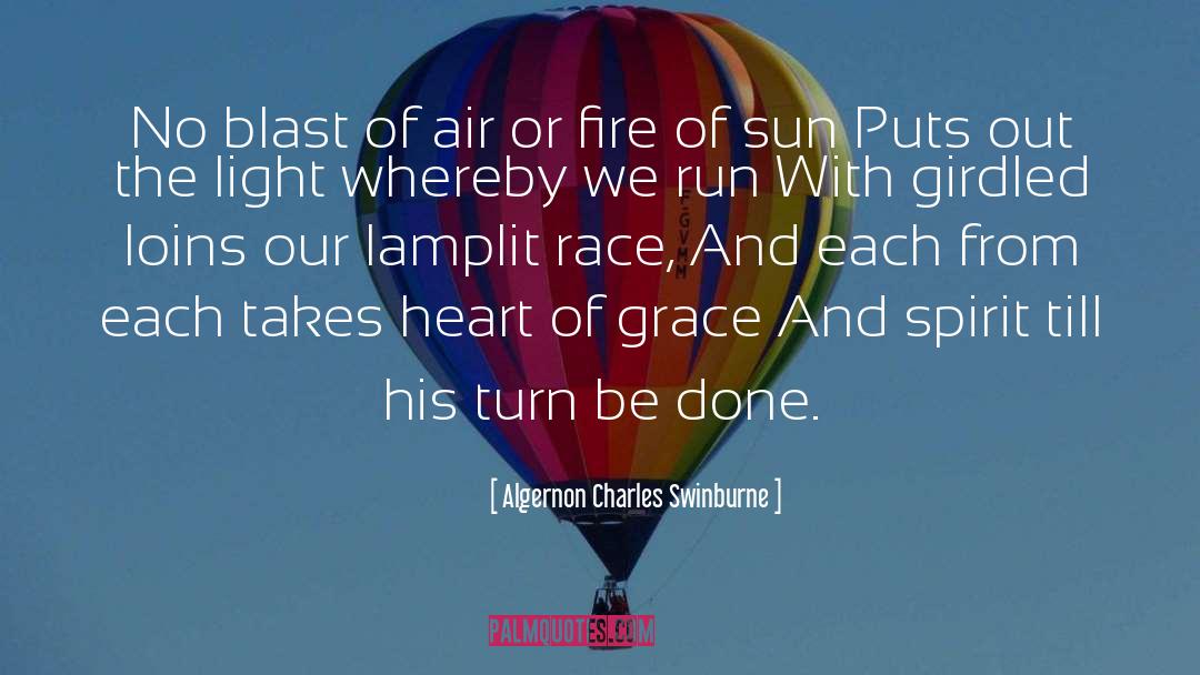 Heat Of The Sun quotes by Algernon Charles Swinburne
