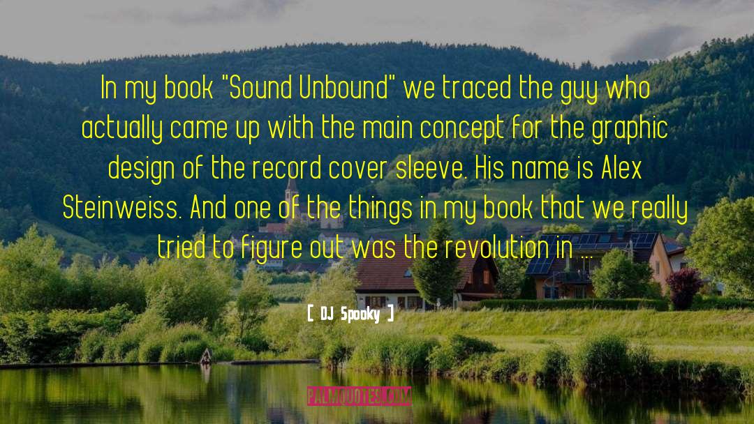 Heat The Book quotes by DJ Spooky
