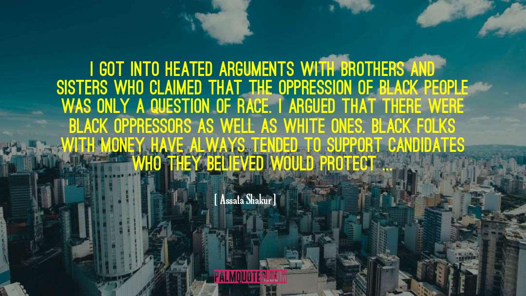 Heated Arguments quotes by Assata Shakur