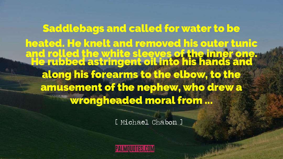 Heated quotes by Michael Chabon