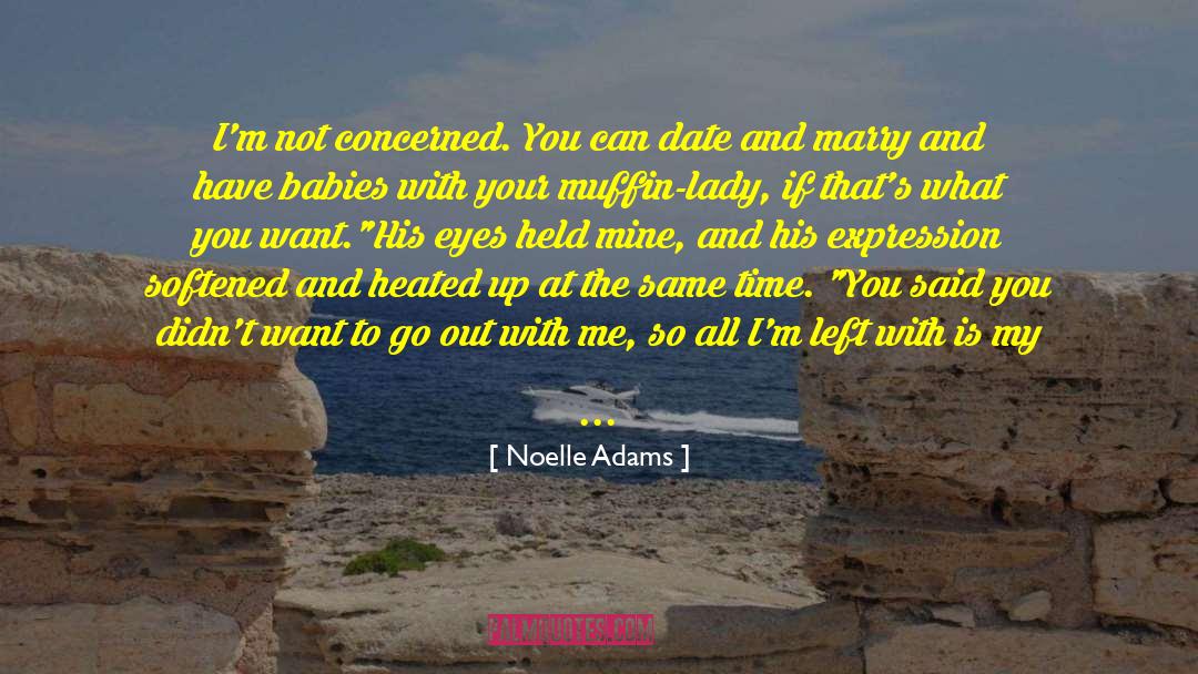 Heated quotes by Noelle Adams