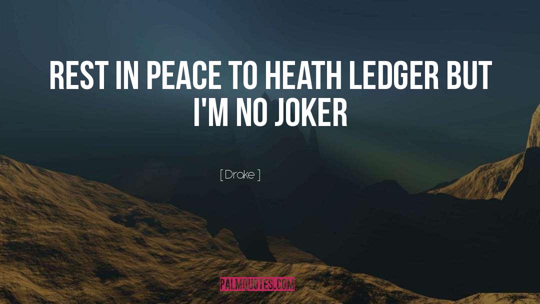 Heath Ledger quotes by Drake
