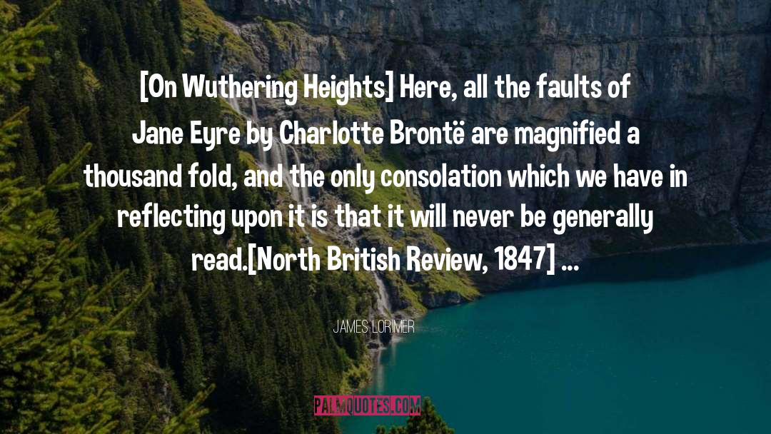 Heathcliff From Wuthering Heights quotes by James Lorimer