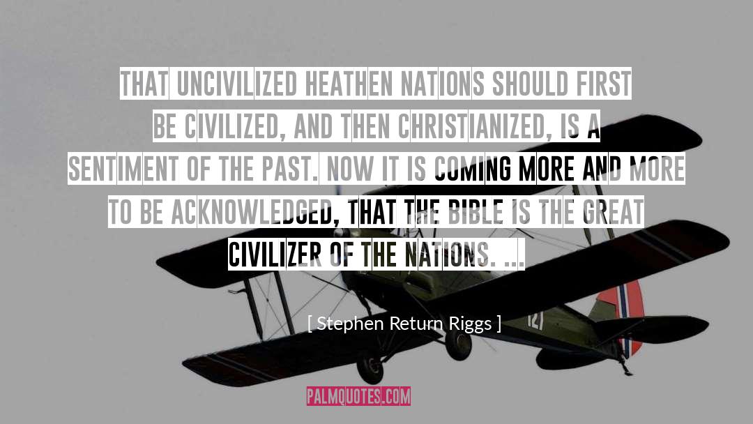 Heathen quotes by Stephen Return Riggs