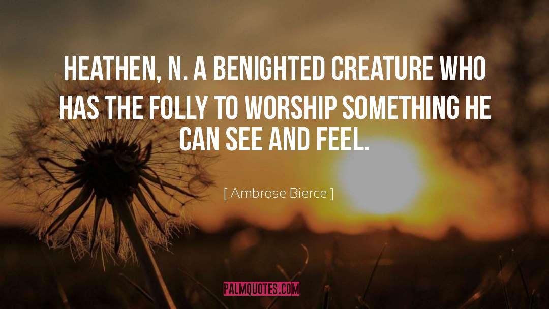 Heathen quotes by Ambrose Bierce