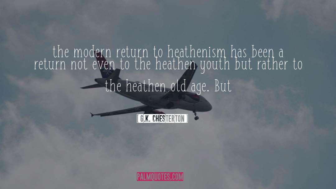 Heathenism quotes by G.K. Chesterton