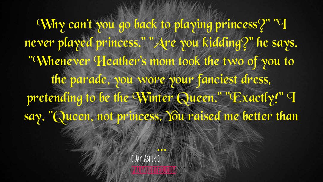 Heathers quotes by Jay Asher