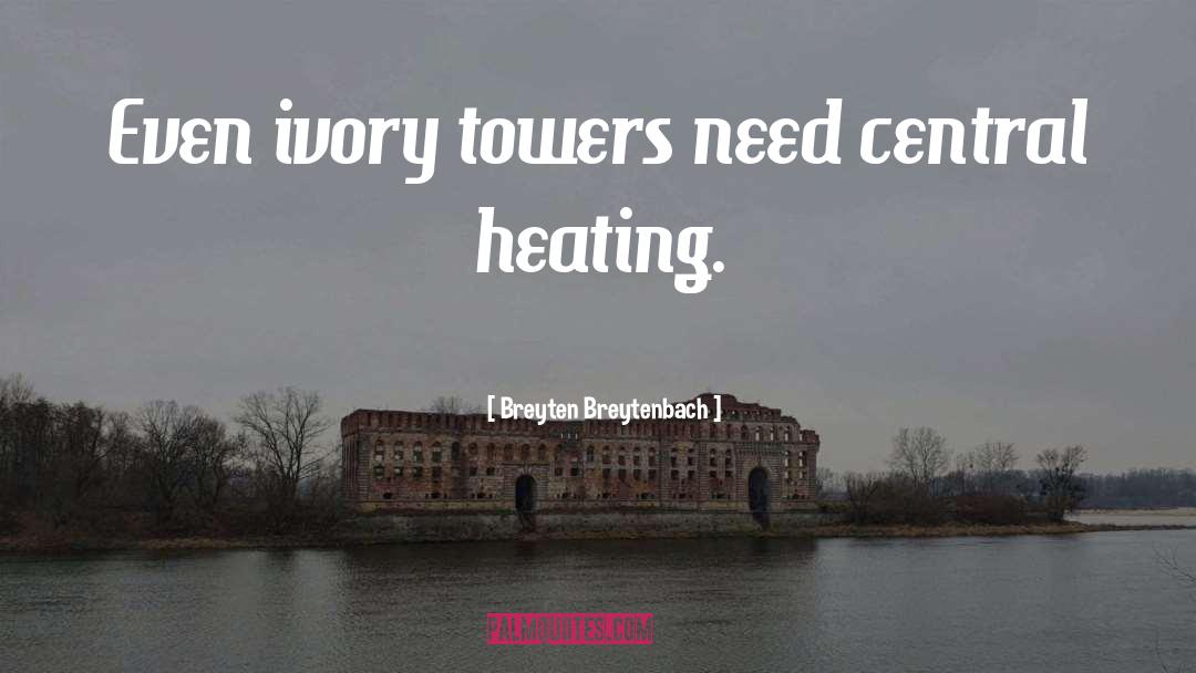 Heating quotes by Breyten Breytenbach