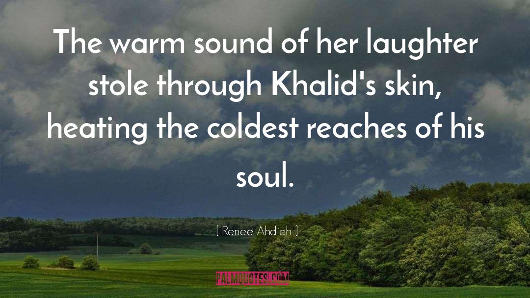 Heating Up quotes by Renee Ahdieh