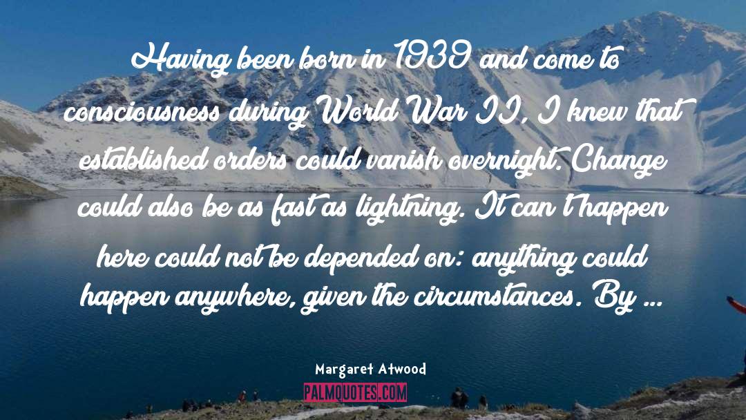 Heatless Overnight quotes by Margaret Atwood