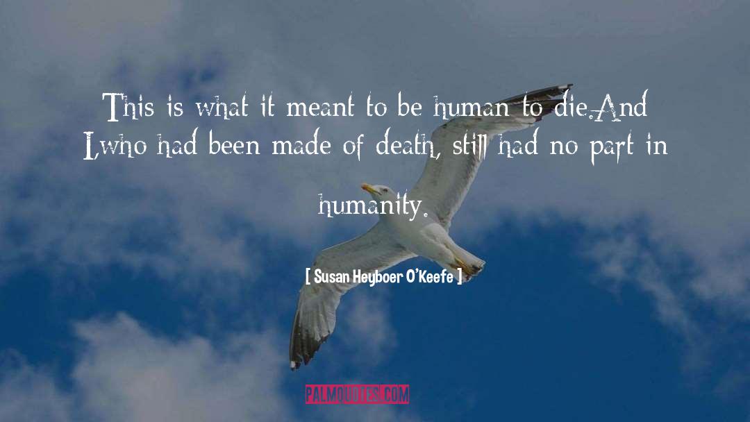 Heaven And Death quotes by Susan Heyboer O'Keefe