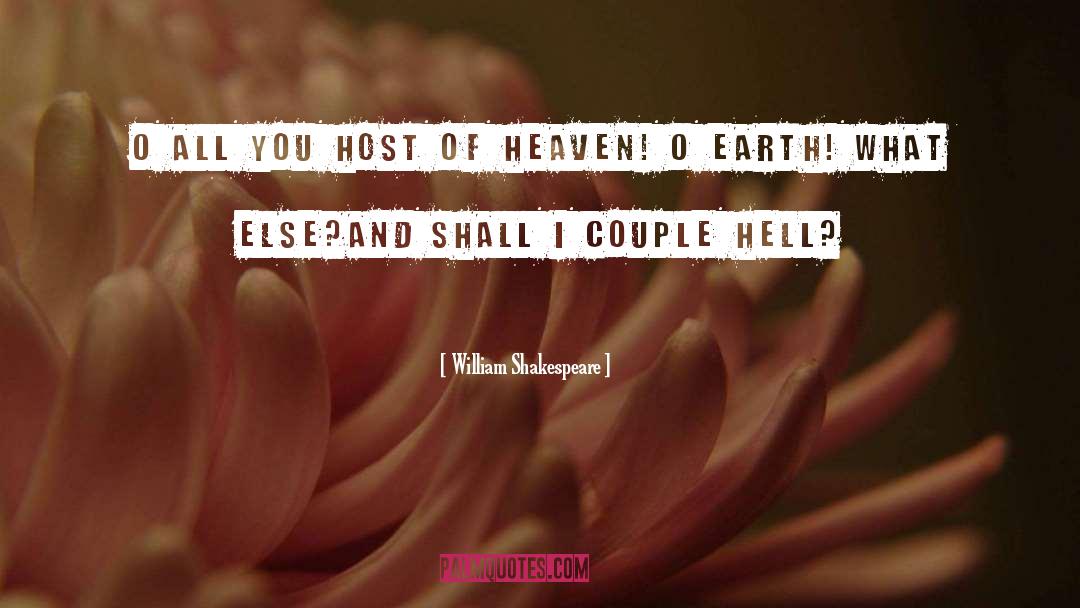 Heaven And Earth quotes by William Shakespeare