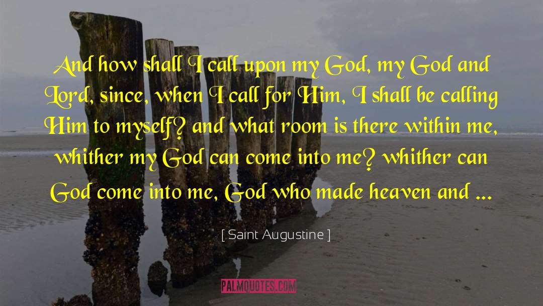 Heaven And Earth quotes by Saint Augustine