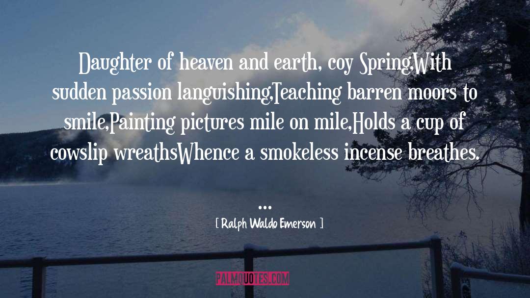 Heaven And Earth quotes by Ralph Waldo Emerson