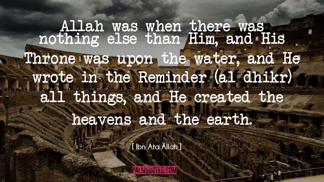 Heaven Earth quotes by Ibn Ata Allah