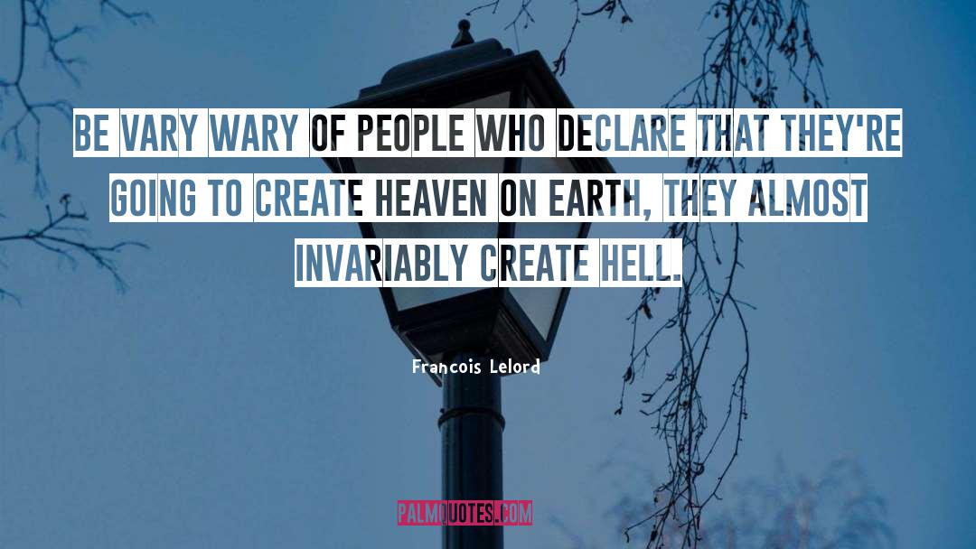 Heaven Earth quotes by Francois Lelord