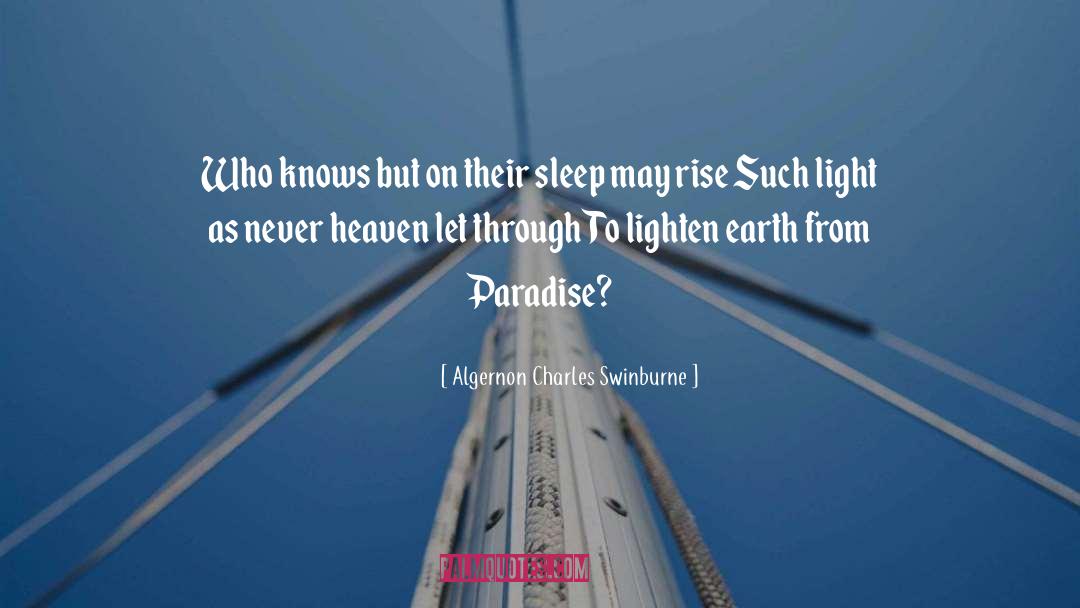 Heaven Earth quotes by Algernon Charles Swinburne