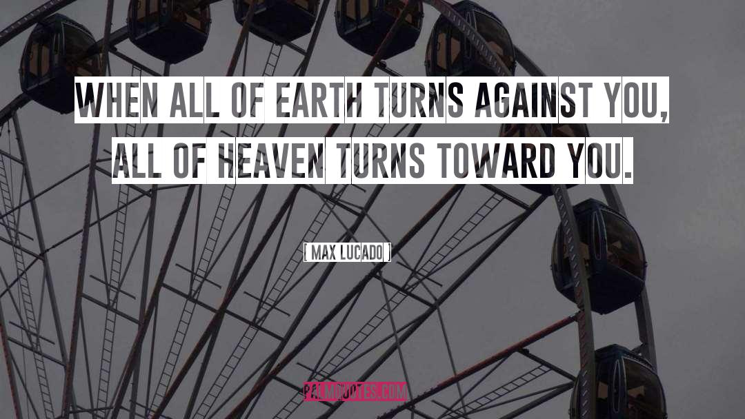Heaven Earth quotes by Max Lucado