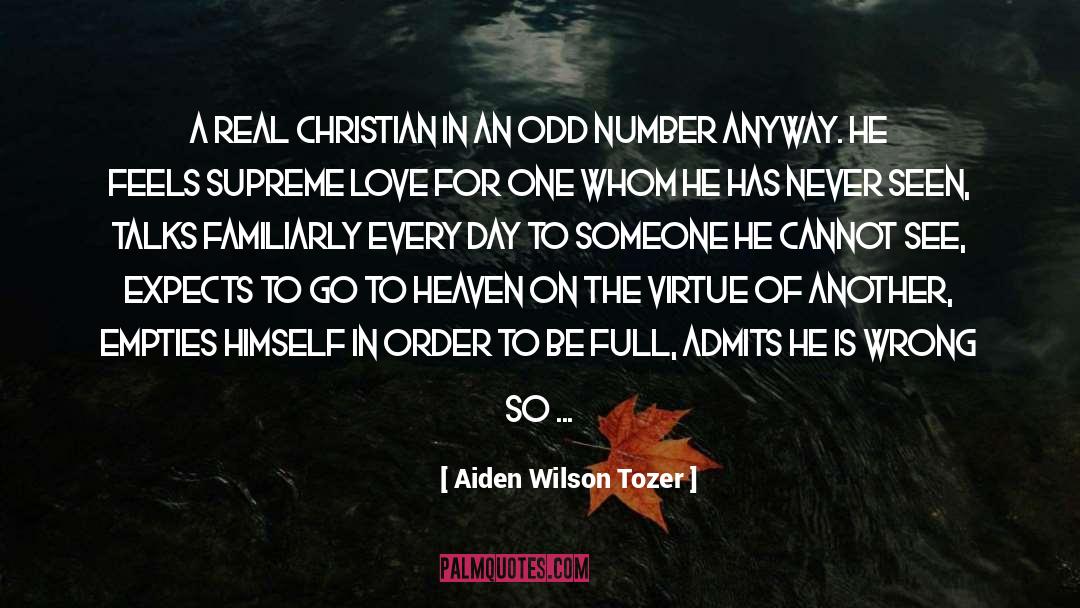 Heaven Is For Real Ending quotes by Aiden Wilson Tozer