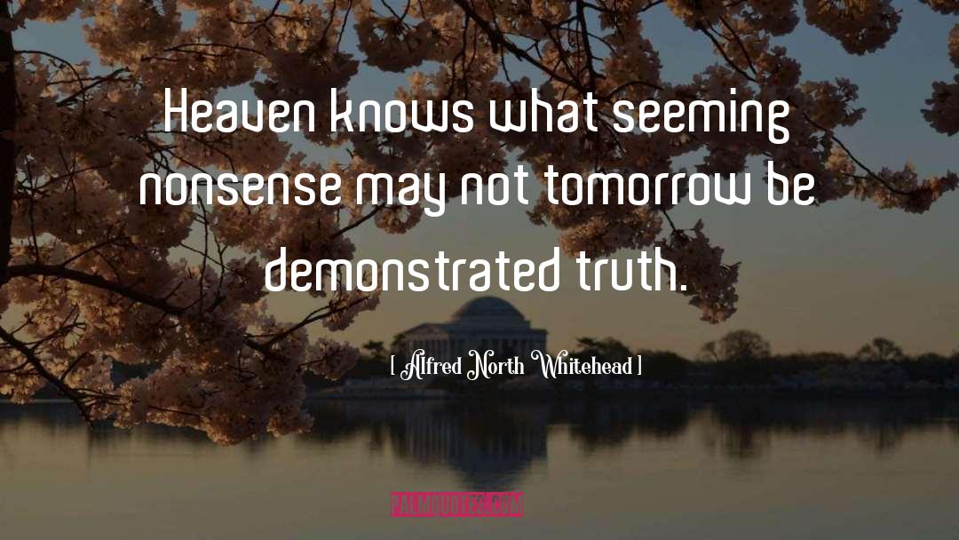 Heaven Knows quotes by Alfred North Whitehead