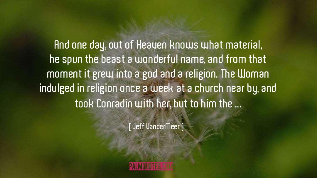 Heaven Knows quotes by Jeff VanderMeer