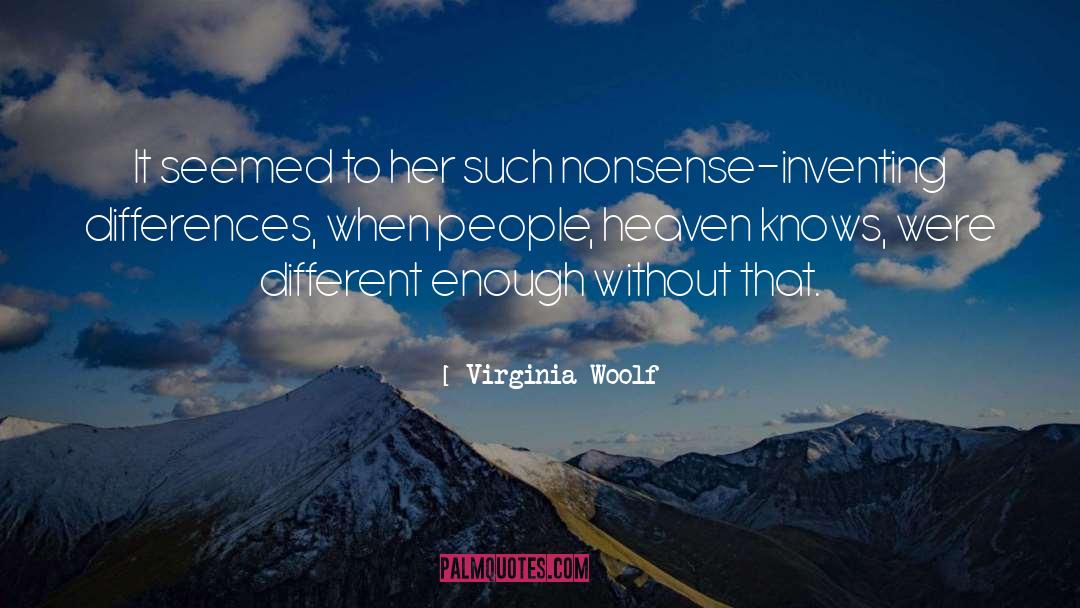 Heaven Knows quotes by Virginia Woolf