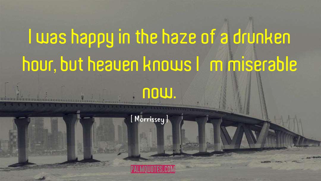 Heaven Knows quotes by Morrissey